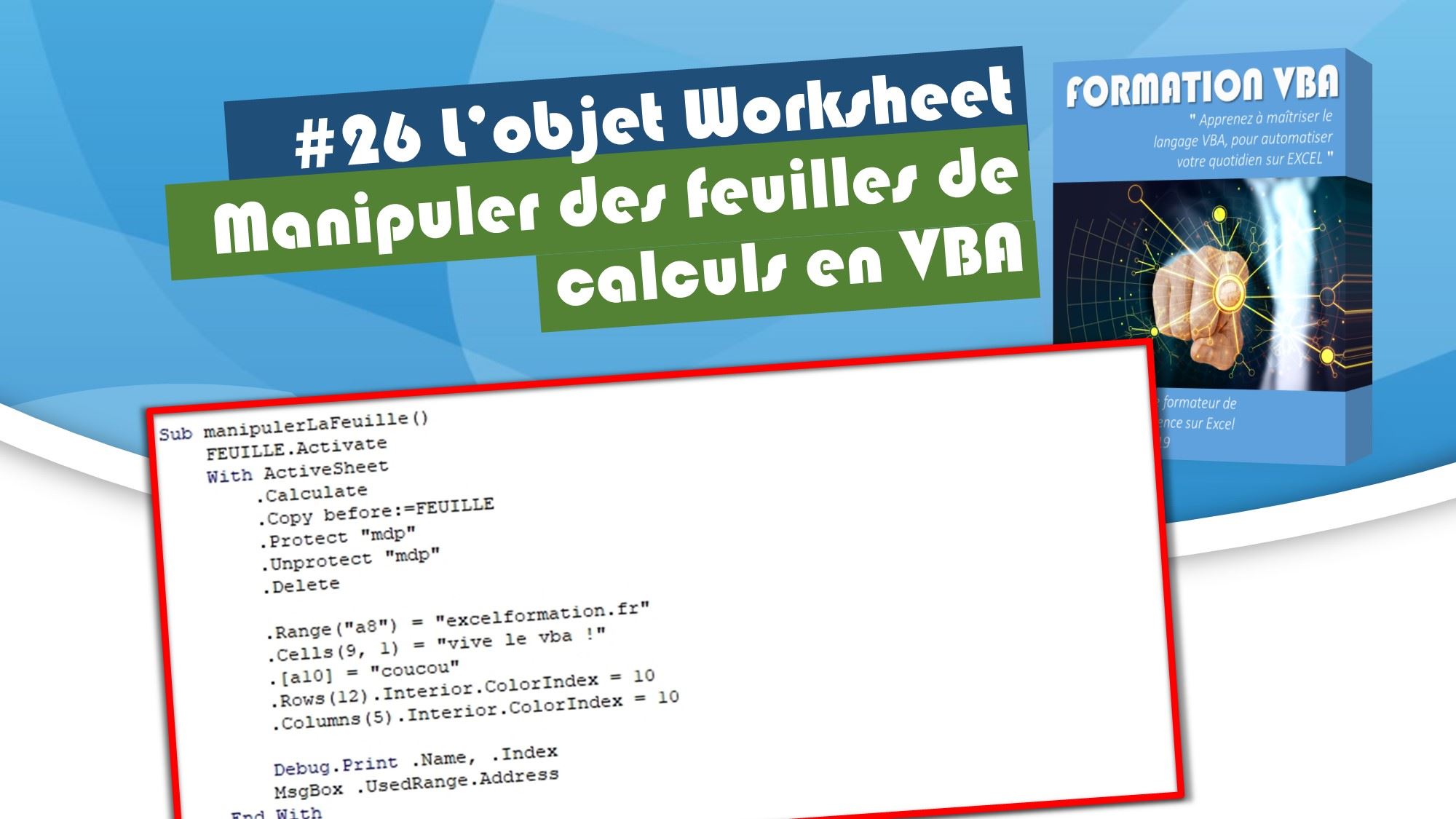 Manipuler Les Feuilles De Calculs En Vba Avec L Objet Worksheet 26 Formation Excel Vba Complete Excel Formation