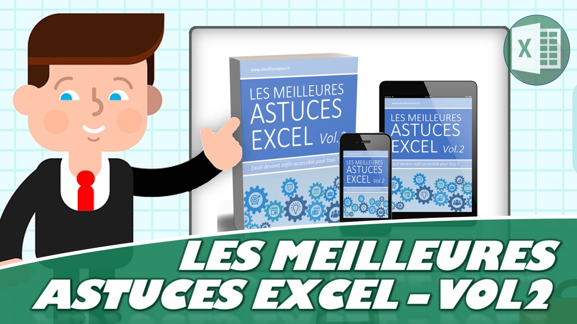 Les meilleures astuces Excel - Volume 2