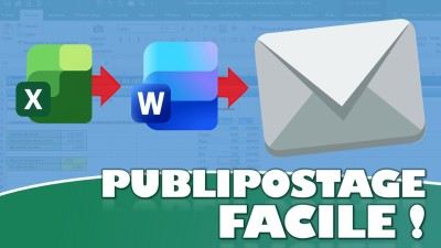 Publipostage Word + Excel : créez 100 courriers personnalisés en quelques minutes